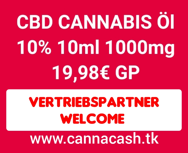 CBD CANNABIS Hanf Hemp Öl and more 💥💥 Fabrik-Preise ❗ Vertriebs-Partner Welcome 💟